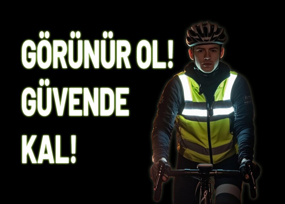 Sürücüler tarafından zamanında ve doğru algılanmak, kazaları önlemenin ilk adımıdır.