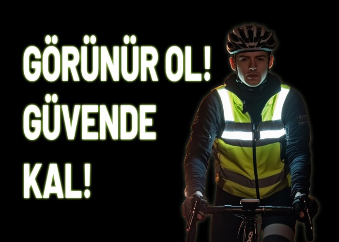 Görünür Ol! Güvende Kal!